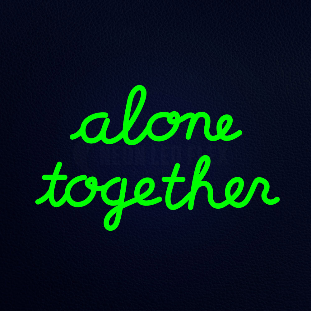 Alone Together Glass 19" x 12" LED Neon Sign
