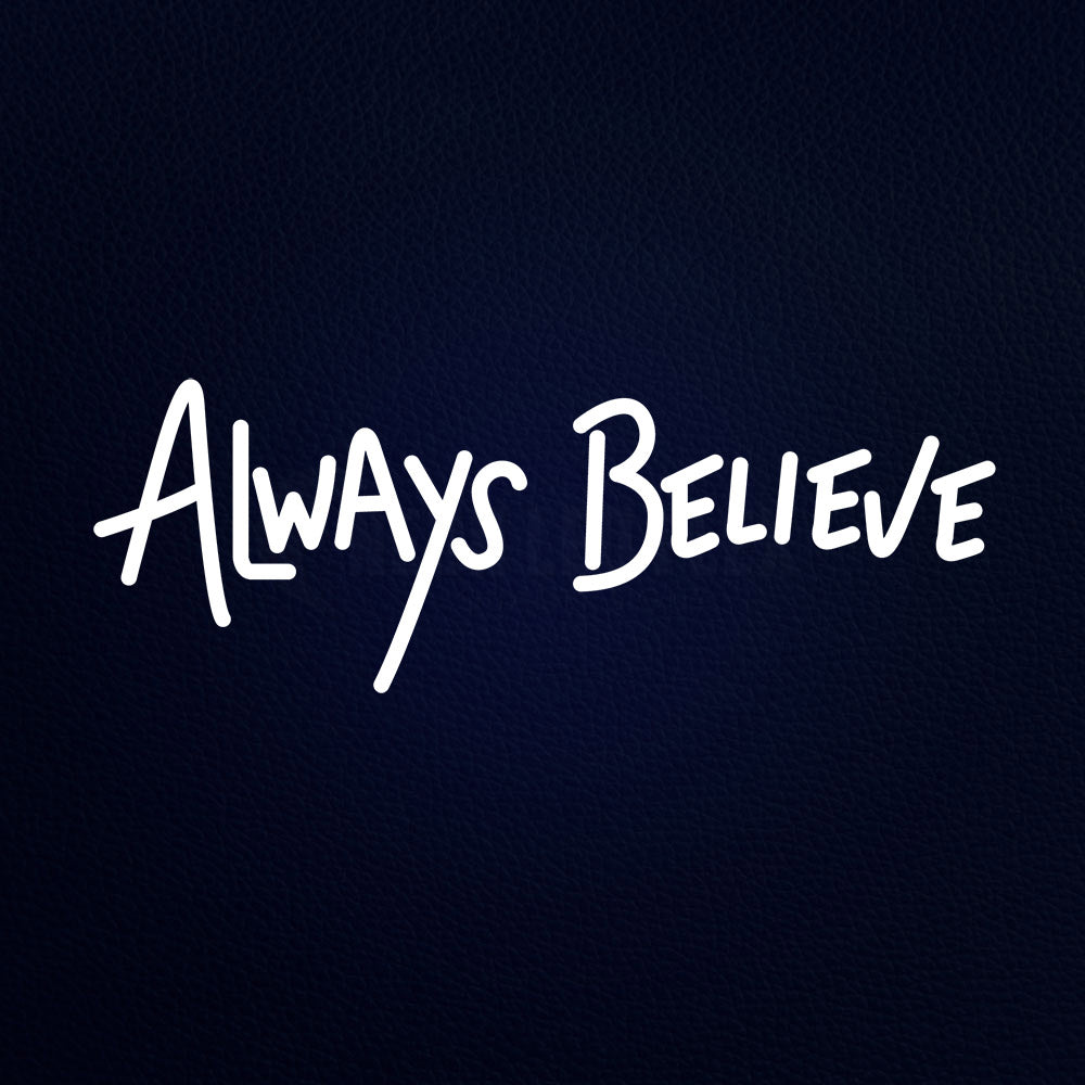 Always Believe 24" x 10" LED Neon Sign