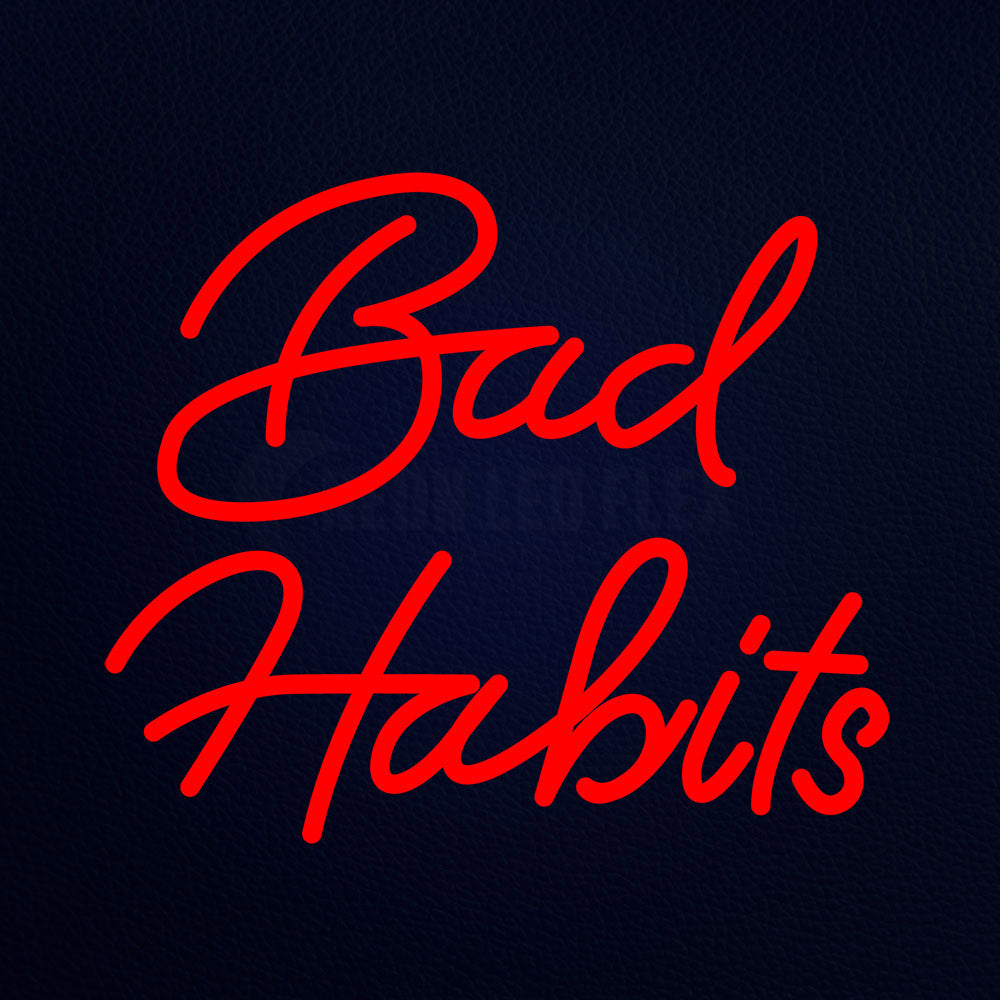 Bad Habits 18" x 16" LED Neon Sign