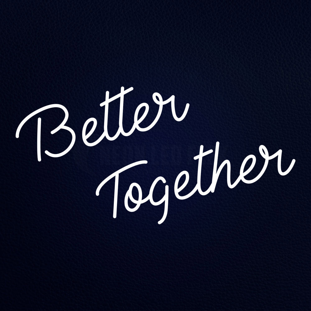 Better Together 20" x 37" LED Neon Sign