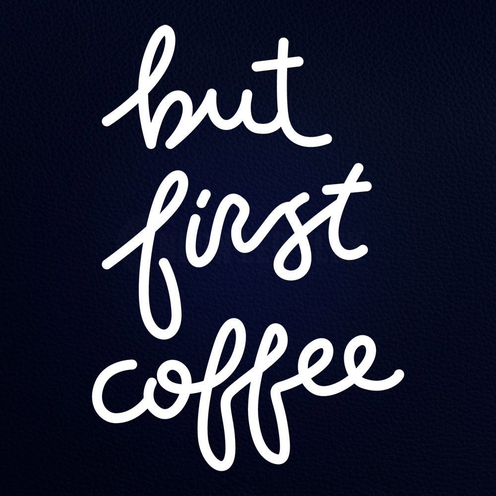 But First Coffee 14" x 19" LED Neon Sign