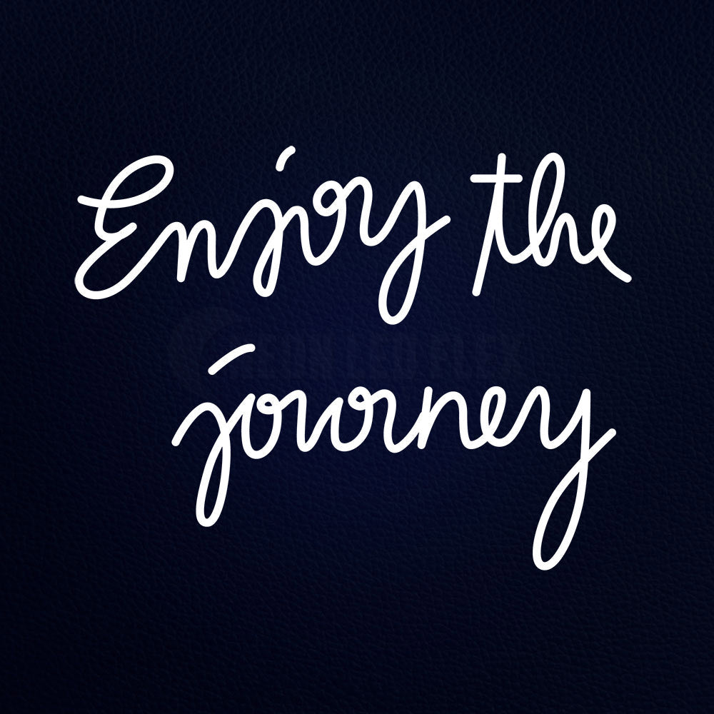 Enjoy The Journey 31" x 24" LED Neon Sign