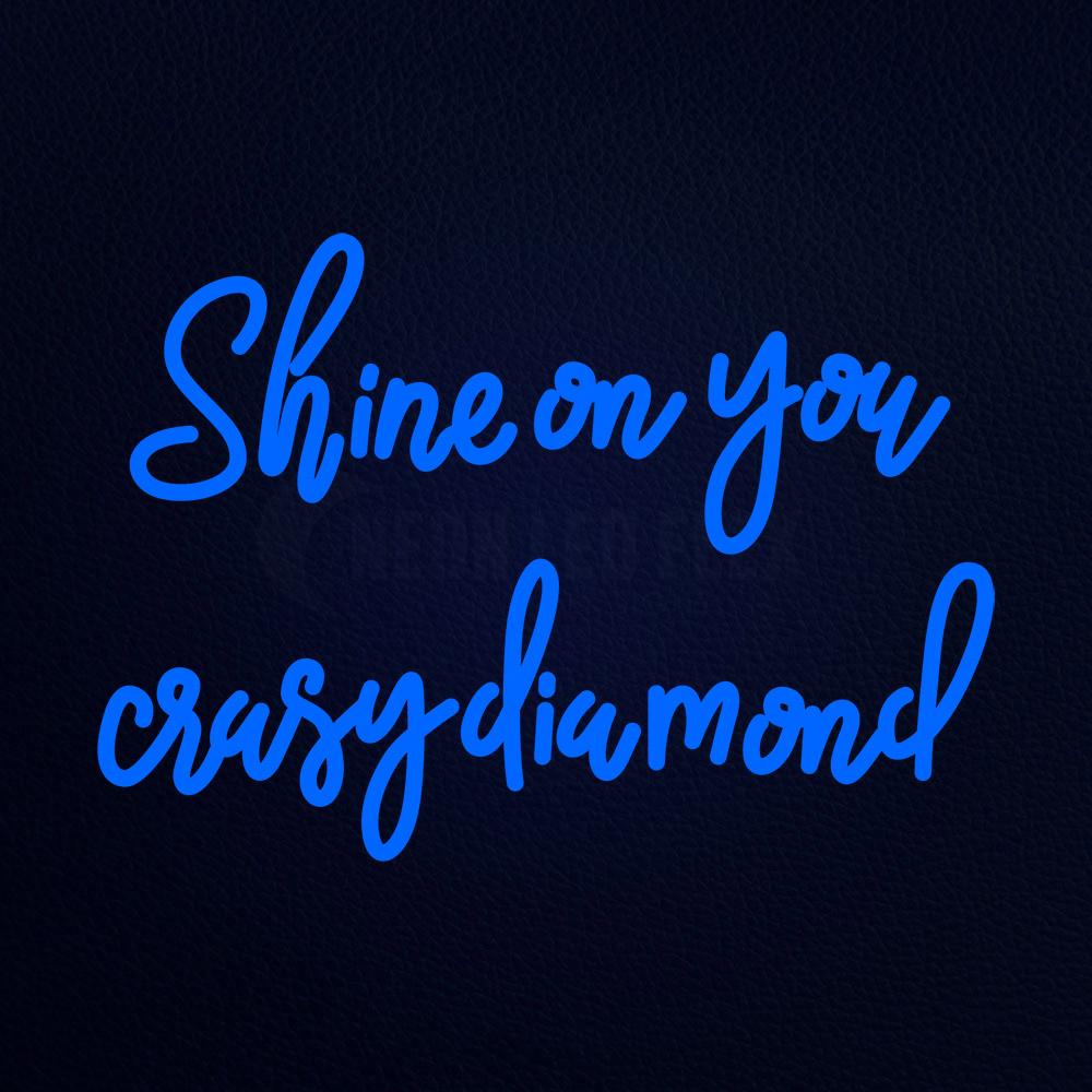 Shine on You Crazy Diamond 21" x 15" LED Neon Sign