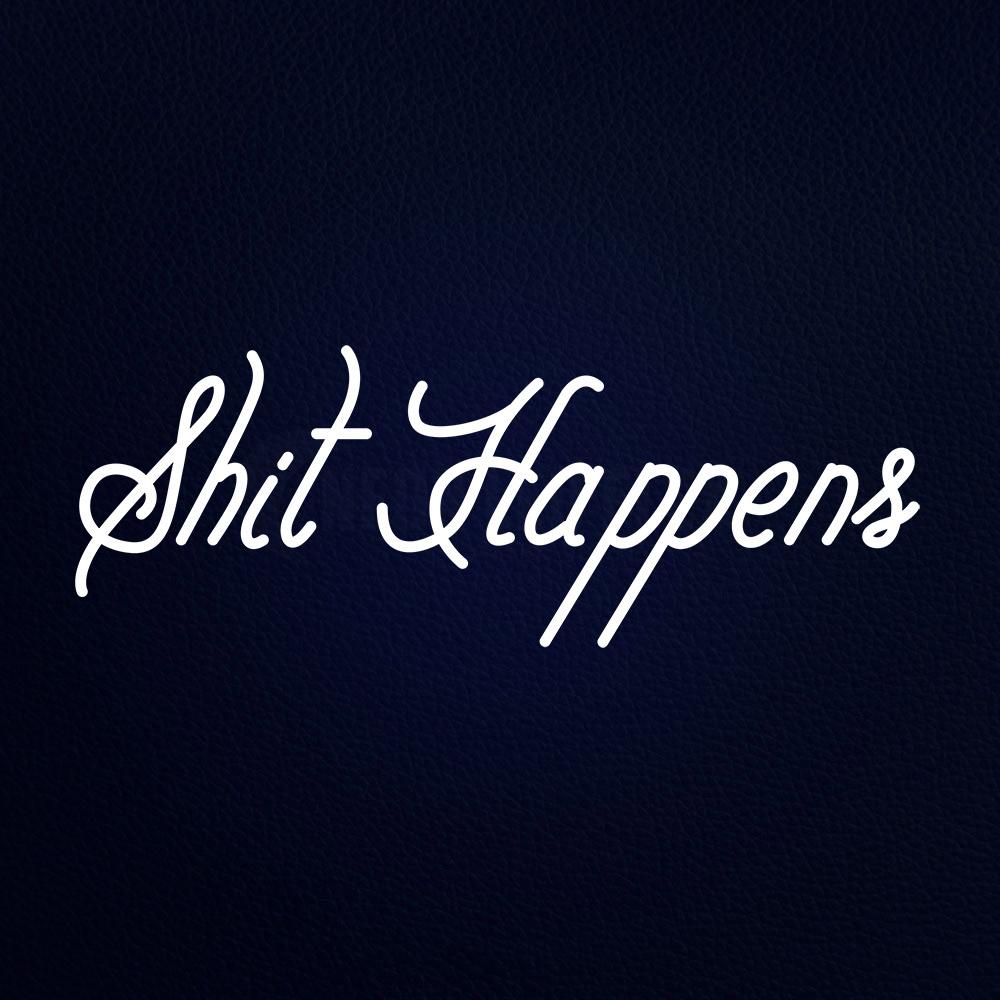 Shit Happens 32" x 13" LED Neon Sign