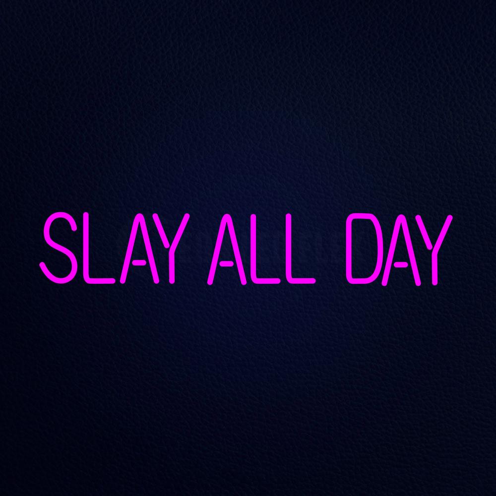 Slay All Day 32" x 8" LED Neon Sign
