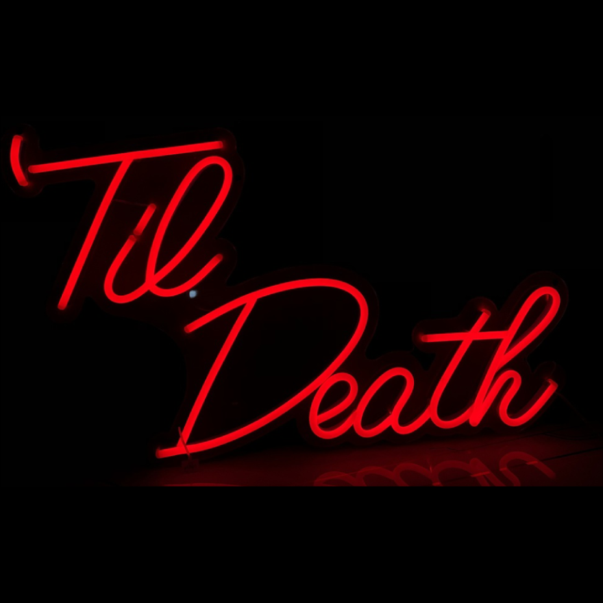 Til Death 20" x 12" LED Neon Sign