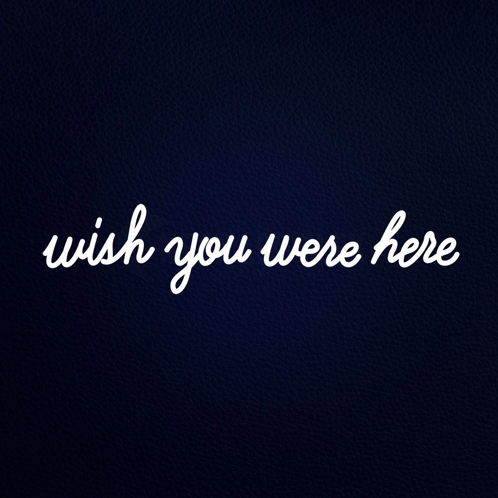 Wish You Were Here 32" x 8" LED Neon Sign
