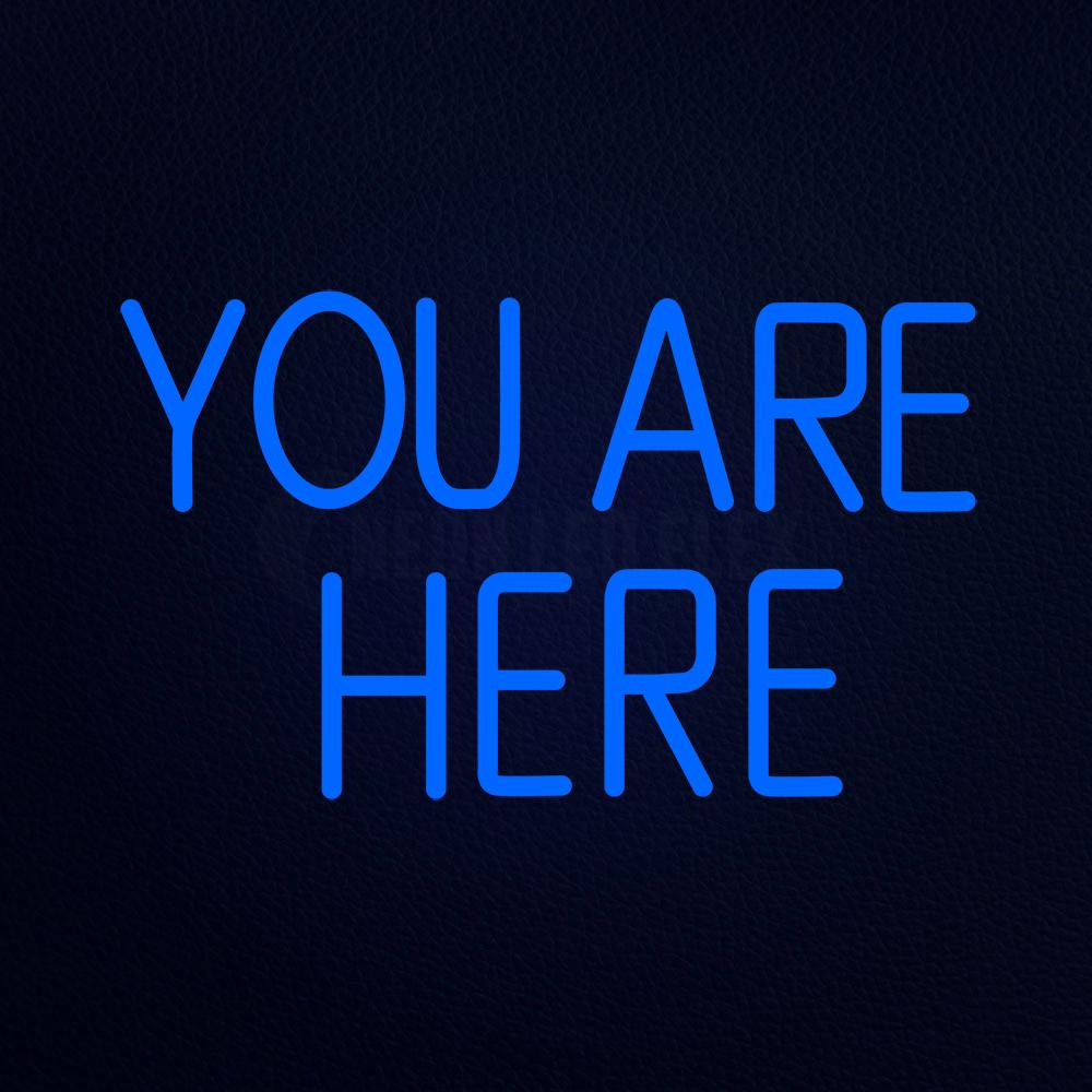You Are Here 19" x 12" LED Neon Sign