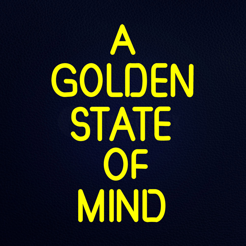 A Golden State Of Mind 14" x 19" LED Neon Sign