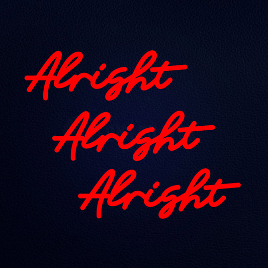 Alright Alright Alright 20" x 19" LED Neon Sign