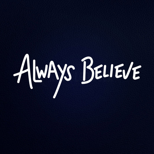 Always Believe 24" x 10" LED Neon Sign