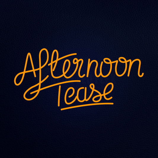 Apternoon Tease 37" x 20" LED Neon Sign