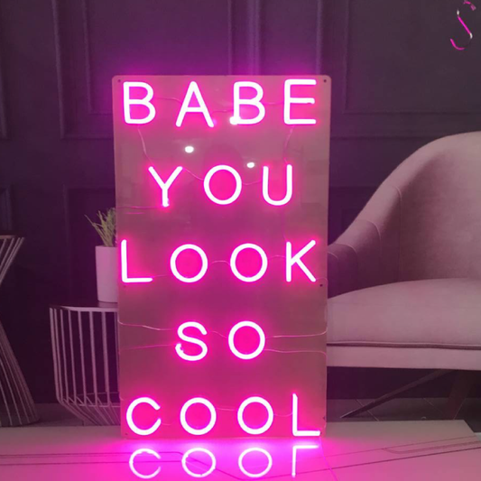 Babe You Look So Cool 16" x 26" LED Neon Sign