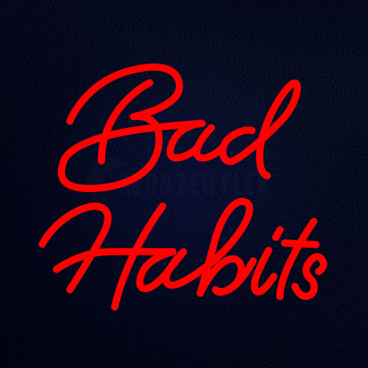 Bad Habits 18" x 16" LED Neon Sign