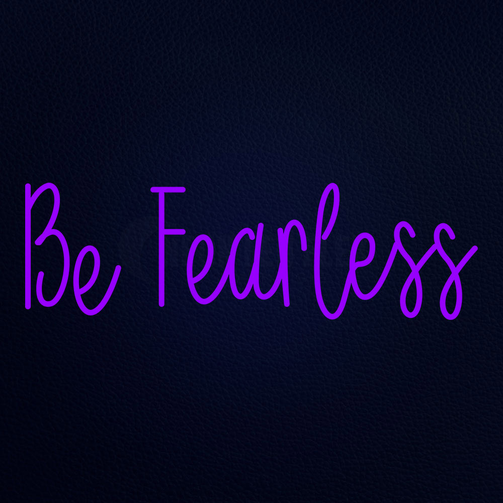 Be Fearless 32" x 13" LED Neon Sign