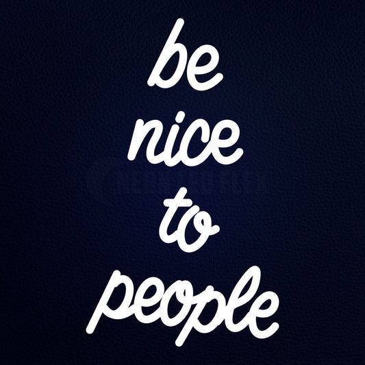 Be Nice To People 12" x 19" LED Neon Sign