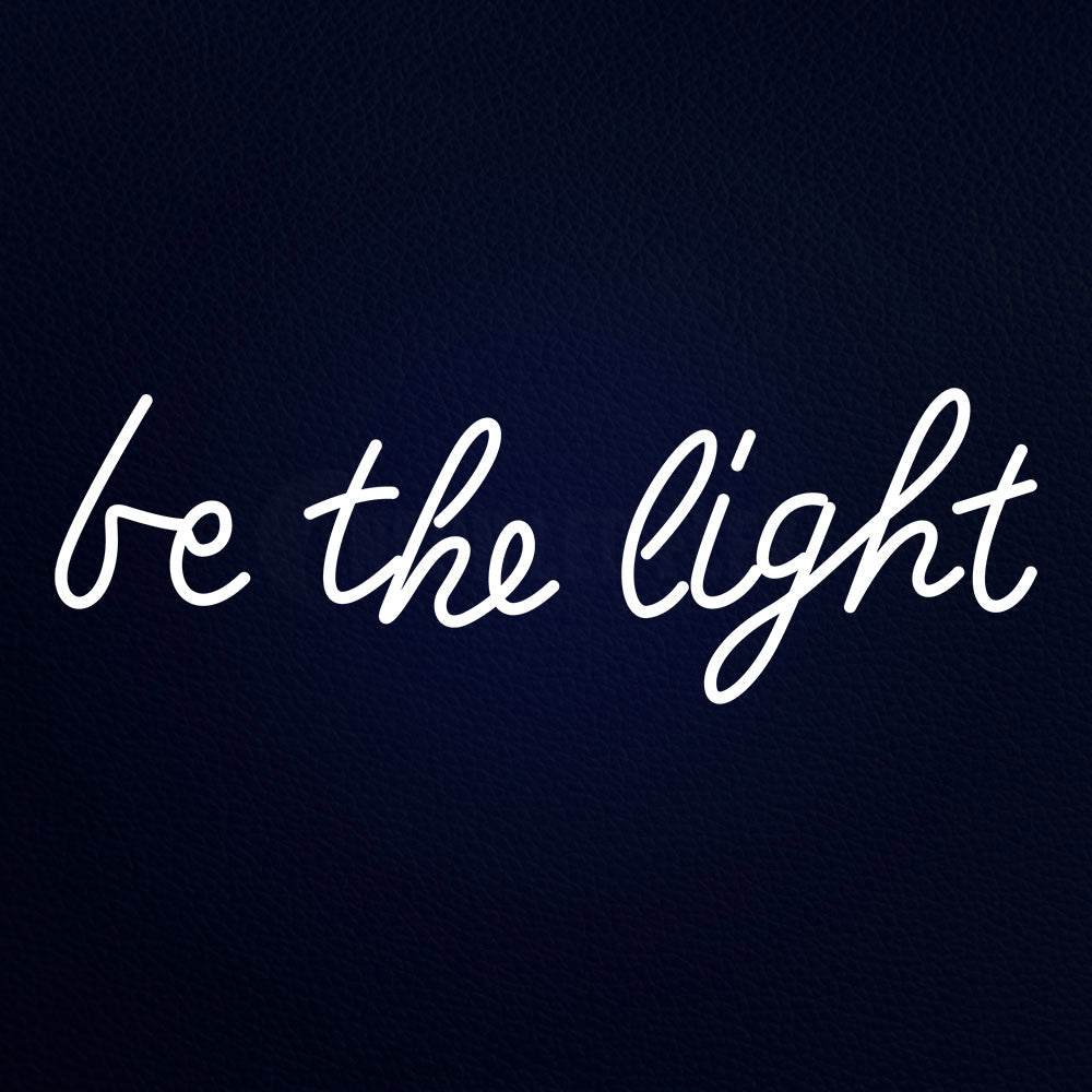 Be The Light 32" x 13" LED Neon Sign