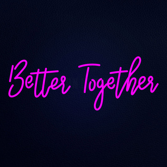 Better Together 32" x 13" LED Neon Sign