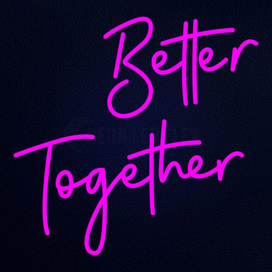 Better Together 24" x 24" LED Neon Sign