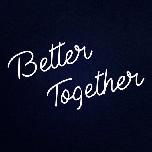Better Together 20" x 37" LED Neon Sign