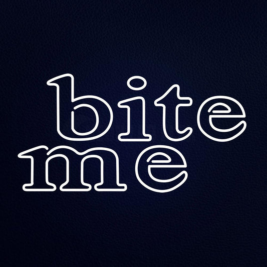 Bite Me 20" x 37" LED Neon Sign