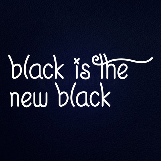 Black Is The New Black 32" x 13" LED Neon Sign