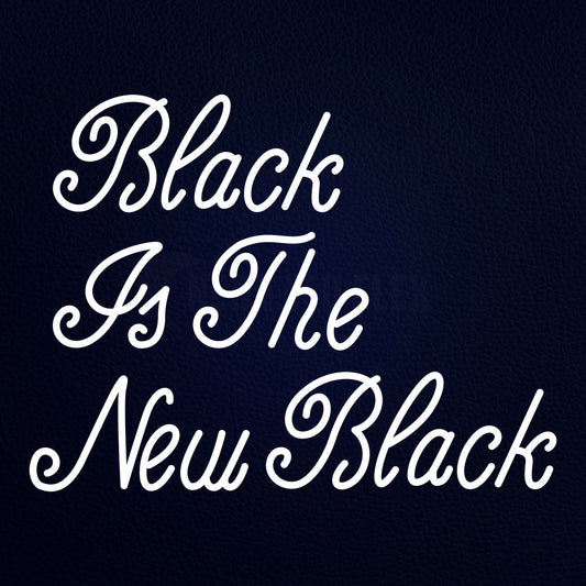 Black Is The New Black 31" x 24" LED Neon Sign