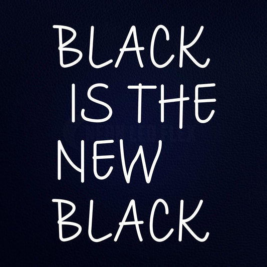 Black is the New Black 24" x 31" LED Neon Sign