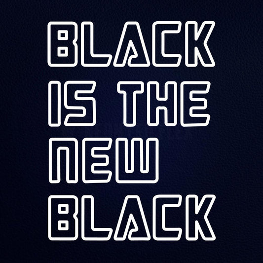 Black is the New Black 24" x 31" LED Neon Sign