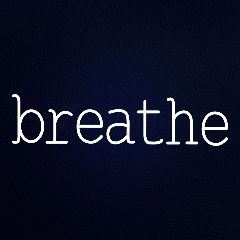 Breathe 32" x 10" LED Neon Sign