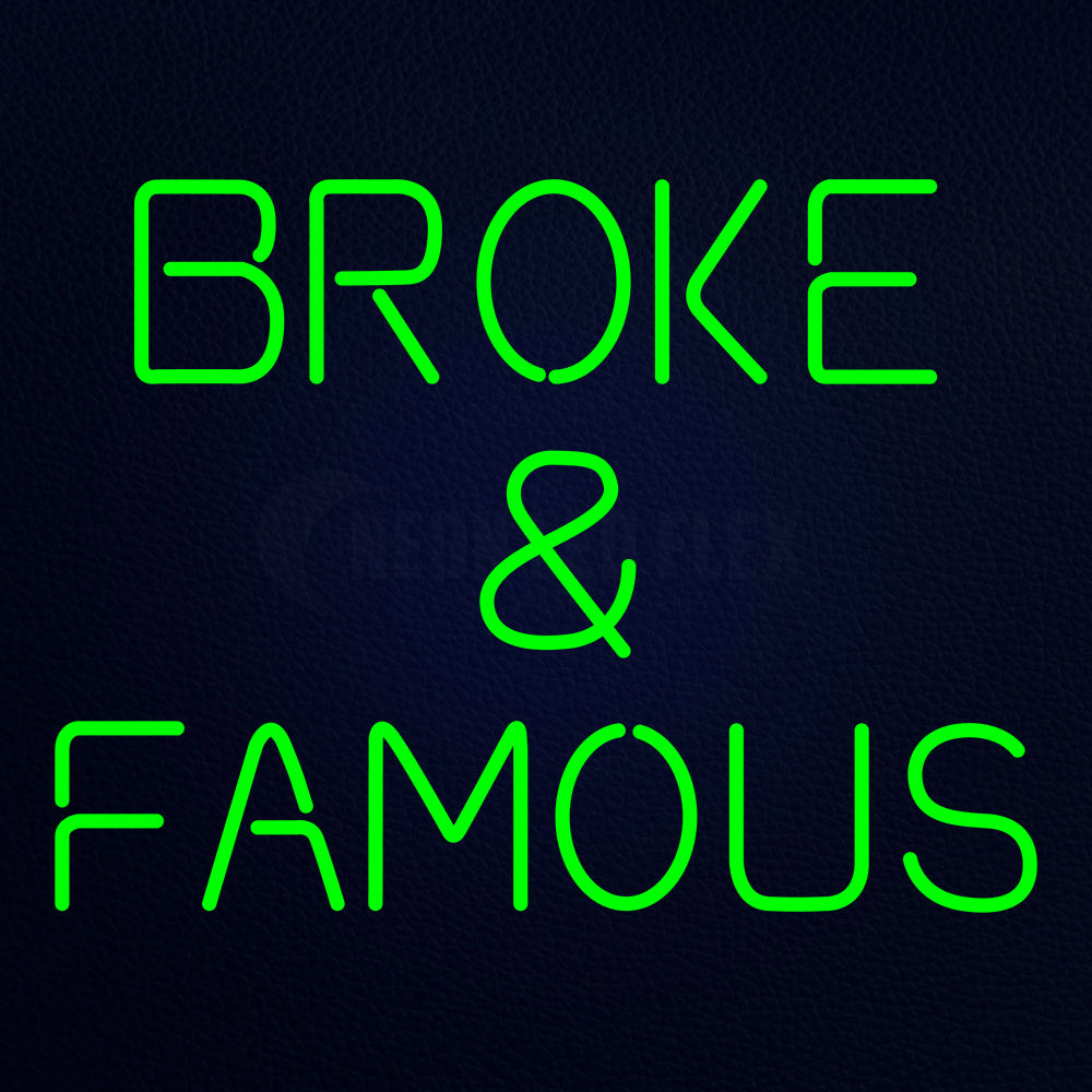 Broke And Famous 31" x 24" LED Neon Sign