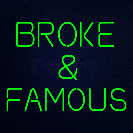 Broke And Famous 31" x 24" LED Neon Sign