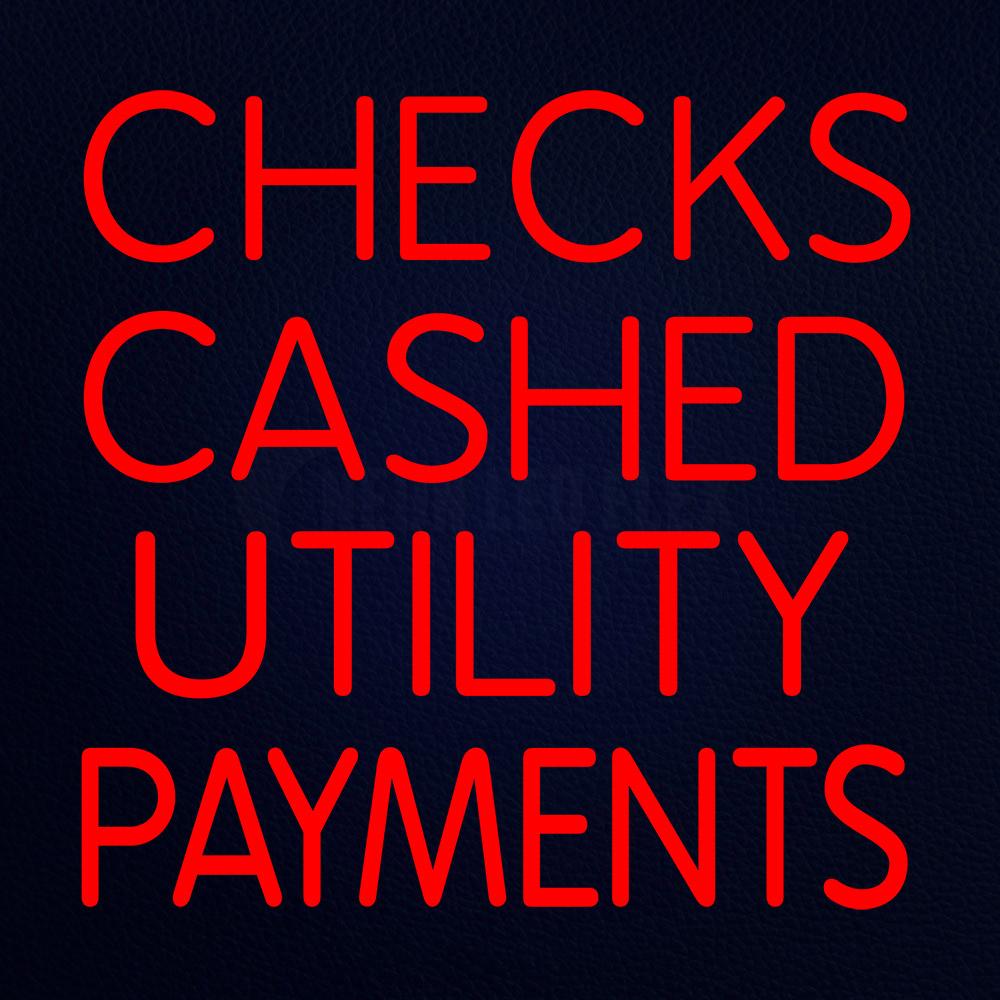 Checks Cashed Utility Payments 24" x 24" LED Neon Sign