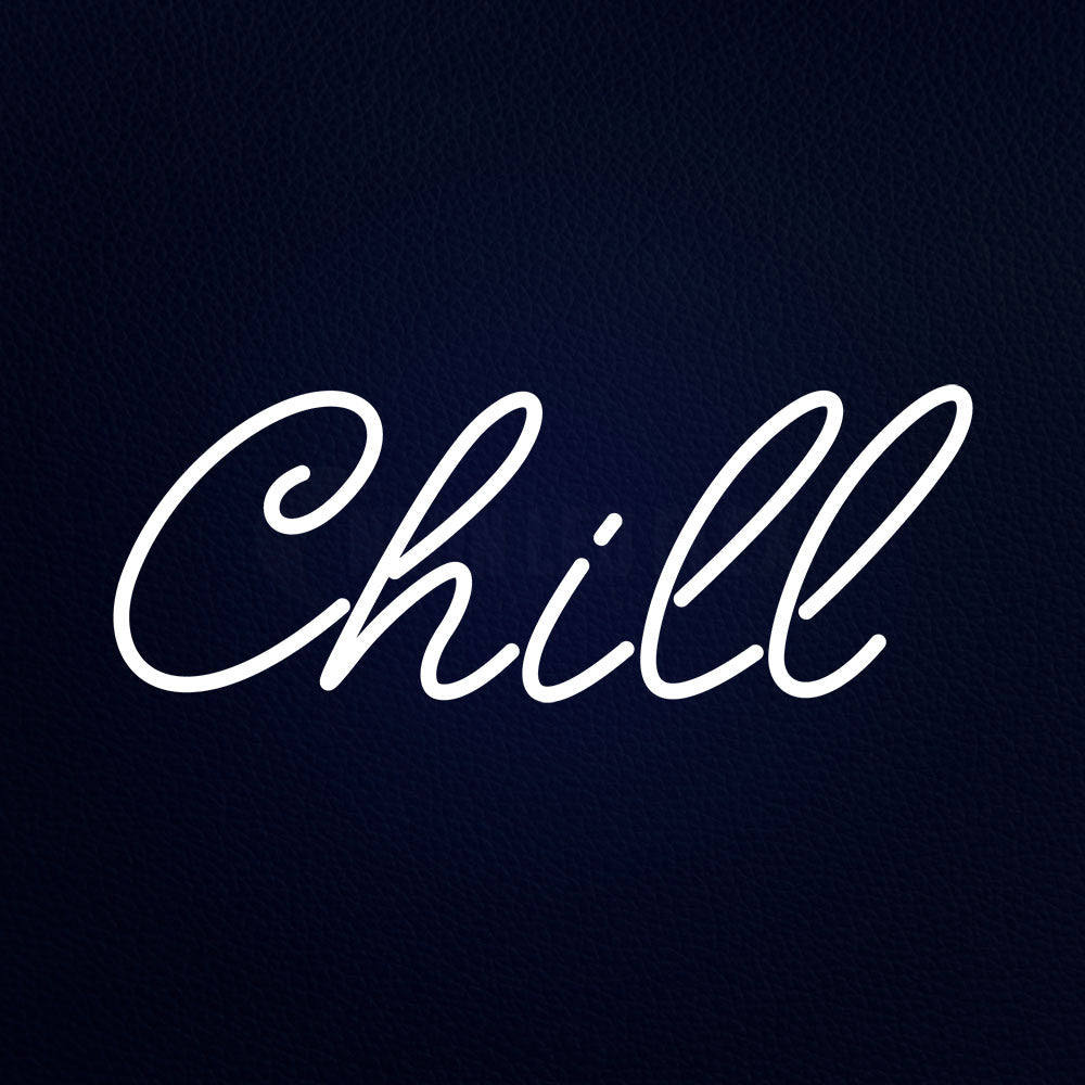 Chill 24" x 10" LED Neon Sign