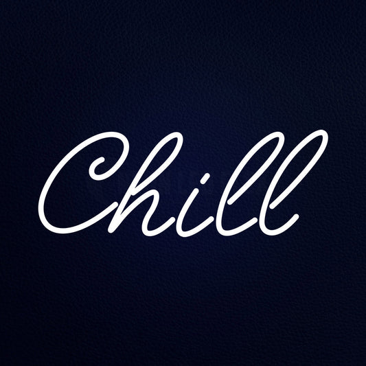 Chill 24" x 10" LED Neon Sign