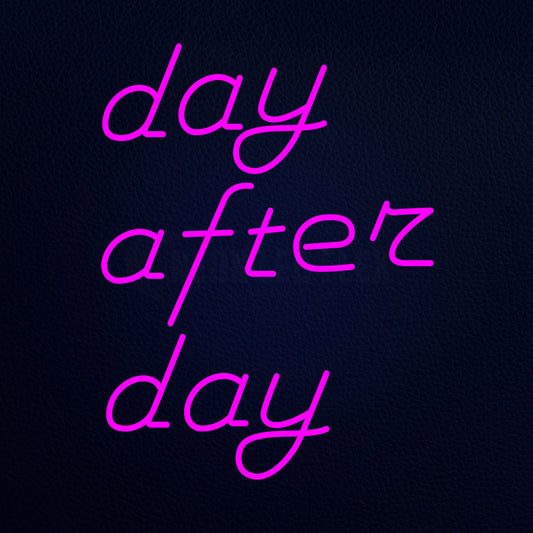 Day After Day 24" x 31" LED Neon Sign