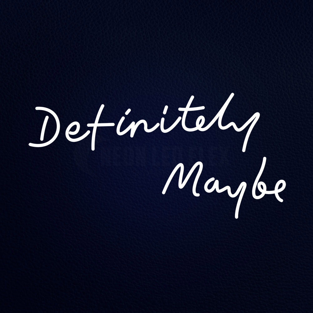 Definitely Maybe 37" x 20" LED Neon Sign