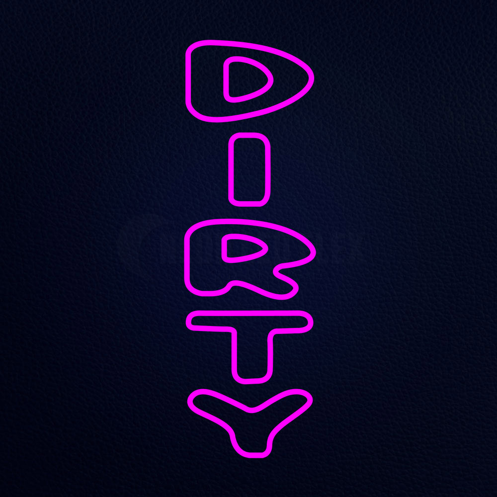 Dirty 32" x 13" LED Neon Sign