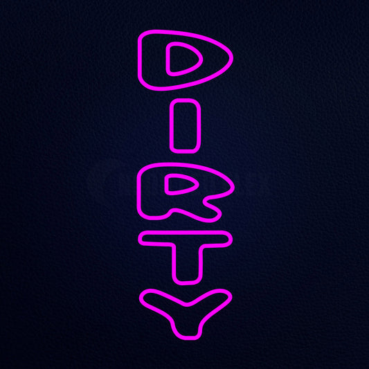Dirty 32" x 13" LED Neon Sign