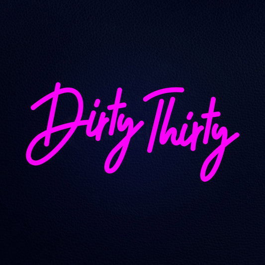 Dirty Thirty 19" x 10" LED Neon Sign