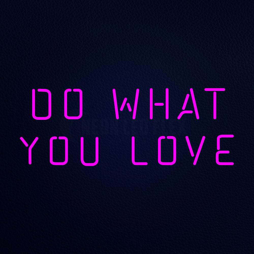 Do What You Love 32" x 13" LED Neon Sign