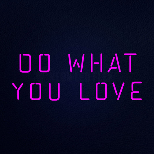 Do What You Love 32" x 13" LED Neon Sign