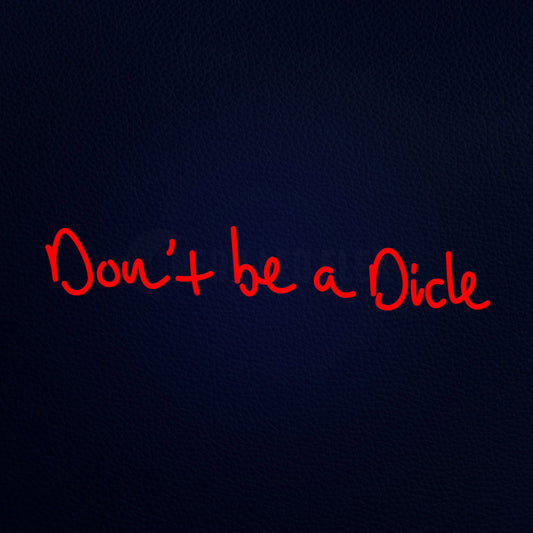 Dout Be A Dicle 32" x 8" LED Neon Sign