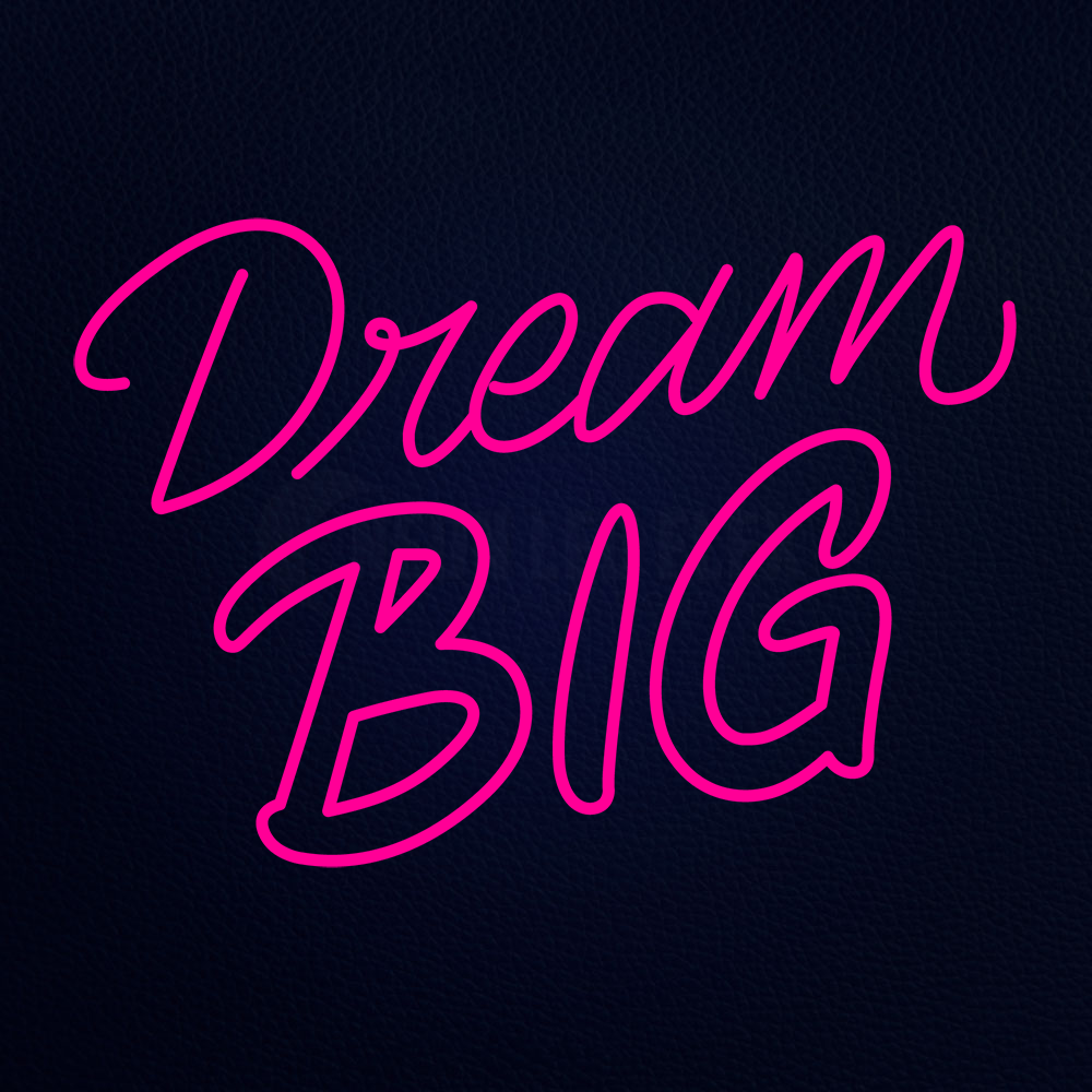Dream Big 24" x 17" LED Neon Sign