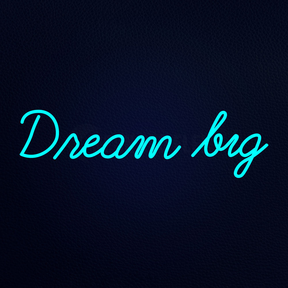 Dream Big 24" x 8" LED Neon Sign
