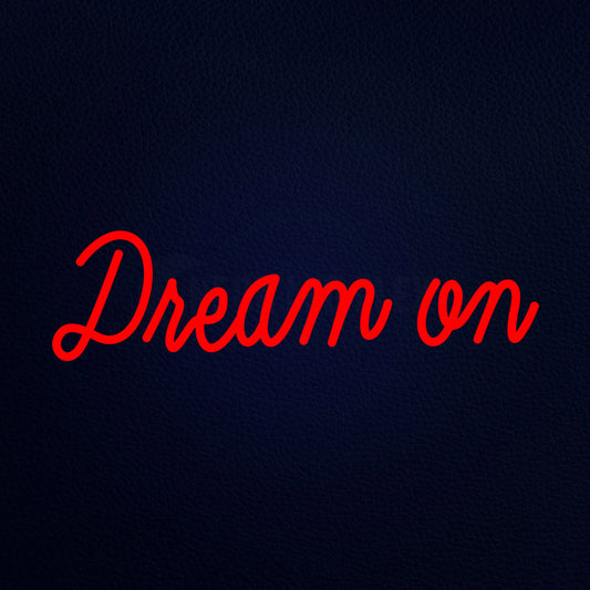 Dream On 24" x 8" LED Neon Sign