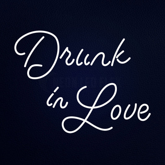 Drunk In Love 31" x 24" LED Neon Sign