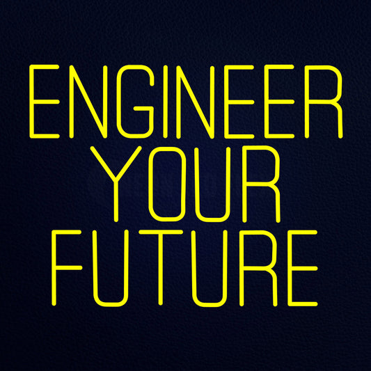 Engineer Your Future 31" x 24" LED Neon Sign
