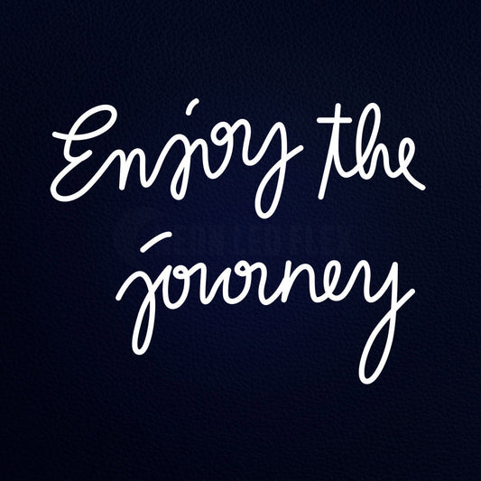 Enjoy The Journey 31" x 24" LED Neon Sign