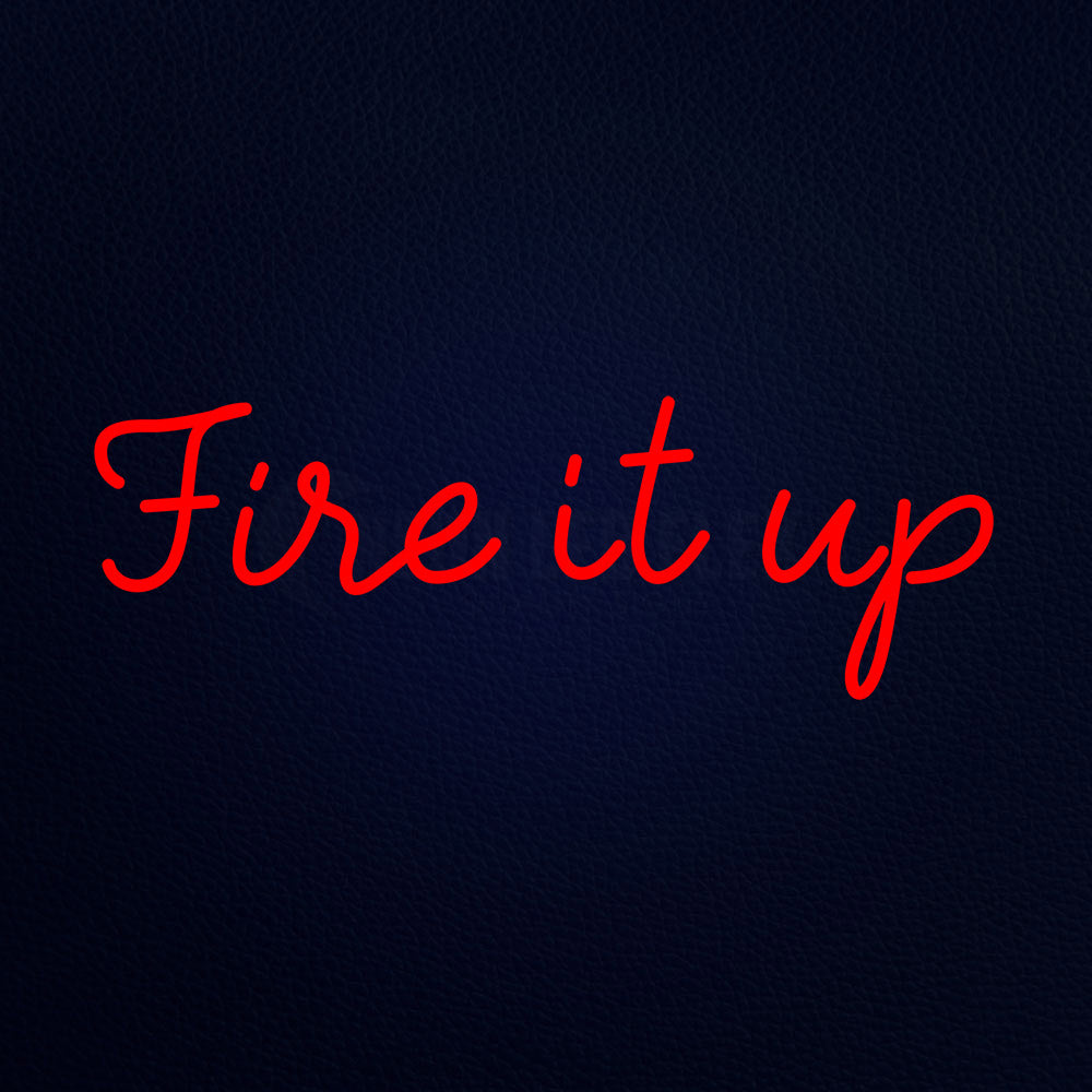 Fire It Up 32" x 13" LED Neon Sign